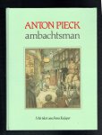 Pieck, Anton / Frans Keijsper - Anton pieck ambachtsman / druk 3