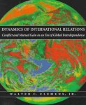 Walter C.Clemens - Dynamics of International Relations