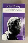 Dewey, John; Boydston, Jo Ann (ed.) - The Later Works of John Dewey, 1925 - 1953. Volume 15: 1942-1948. Essays, Reviews, and Miscellany.