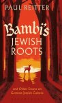 Paul Reitter - Bambis Jewish Roots Esay Germ Jewi Cult