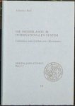 REEF, Johannes. - Die Niederlande im internationalen System. Fallstudien zum Einfluz eines Kleinstaates REEF, Johannes. - Die Niederlande im internationalen System. Fallstudien zum Einfluz eines Kleinstaates