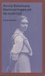 Salomons (Anna Maria Francisca van Wageningen-Salomons (Rotterdam, 26 juni 1885 - 's-Gravenhage, 16 januari 1980), Anniie - Herinneringen uit de oude tijd - Bezorging en inleiding Harry G.M. Pick. Salomons (Anna Maria Francisca van Wageningen-Salomons (Rotterdam, 26 juni 1885 - 's-Gravenhage, 16 januari 1980), Anniie - Herinneringen uit de oude tijd - Bezorging en inleiding Harry G.M. Pick.