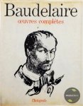 BAUDELAIRE, Charles - Baudelaire : oeuvres complÃ¨tes