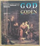 REMBRANDT; MOSBY, DEWEY F. (ED.) - God en de Goden. Verhalen uit de bijbelse en klassieke oudheid door Rembrandt en zijn tijdgenoten.