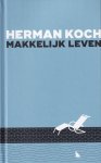 Koch, Herman - Makkelijk leven [t.g.v. Boekenweek 2017]