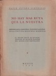 Siqueiros, David Alfaro - No hay más ruta que la nuestra: Importancia nacional e internacional de la pintura mexicana moderna, el primer brote de reforma profunda en las artes plásticas del mundo contemporáneo Siqueiros, David Alfaro - No hay más ruta que la nuestra: Importancia nacional e internacional de la pintura mexicana moderna, el primer brote de reforma profunda en las artes plásticas del mundo contemporáneo