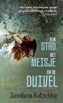 Svealena Kutschke - Een stad, het meisje en de duivel