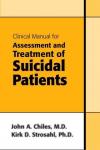 Chiles & Strosahl - CLINICAL MANUAL FOR ASSESSMENT AND TREATMENT OF SUICIDAL PATIENTS