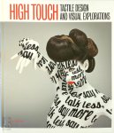  - High Touch Tactile Design and Visual Explorations