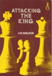 Walker, J.N. - Attacking the king