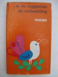 Roggeman, Willem M. - De verbeelding. Een antiroman.