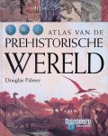 Palmer, Douglas - Atlas van de prehistorische wereld Palmer, Douglas - Atlas van de prehistorische wereld