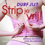 Marielle Kleynjan - Strip je vrij Durf jij?