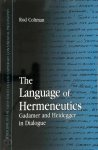 Rod Coltman - The Language of Hermeneutics Gadamer and Heidegger in Dialogue