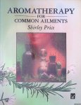 Price, Shirley - Aromatherapy for Common Ailments Price, Shirley - Aromatherapy for Common Ailments