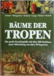 Peter Schütt 26715 - Bäume der Tropen Die großen Enzyklopädie mit über 800 Farbfotos unter Mitwirkung von über 30 Experten