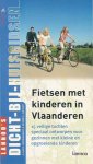 Claeys, G., Deburghgraeve, T. e.a - Fietsen met kinderen in Vlaanderen: 15 veilige tochten speciaal ontworpen voor gezinnen met kleine en opgroeiende kinderen. Met interessante weetjes, met leuke opdrachten en spelletjes Claeys, G., Deburghgraeve, T. e.a - Fietsen met kinderen in Vlaanderen: 15 veilige tochten speciaal ontworpen voor gezinnen met kleine en opgroeiende kinderen. Met interessante weetjes, met leuke opdrachten en spelletjes