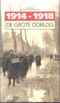 Gryse, Piet de & Christine van Everbroeck (red.) - 1914-1918 De Grote Oorlog. Een aanvulling op de permanente tentoonstelling in het Koninklijk Legermuseum