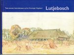 Cornelia Petronella Bos - Lutjebosch. Twee eeuwen boerenbestaan op het Groninger Hogeland