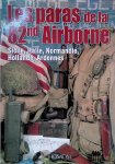 Brink, Denis van den - Les paras de la 82nd Airborne: Sicile, Italie, Normandie, Hollande, Ardennes