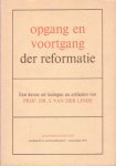 Linde, Prof.dr. S. van der - Opgang en voortgang der reformatie. Een keuze uit lezingen en artikelen van prof.dr. S. van der Woude