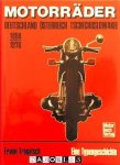 Erwin Tragatsch - Motorräder Deutschland, Österreich, Tschechoslowakei 1894 - 1976. Eine Typengeschichte