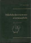 J.G.N. Renaud - Middeleeuwse Ceramiek. Enige hoofdlijnen uit de ontwikkeling in Nederland