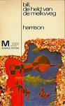 Harrison, H. - Bill, de held van de melkweg