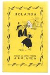 Algemene Nederlandse Vereniging voor Vreemdelingenverkeer. - Como se deve visitar a Holanda