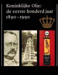 Gabriels - Koninklijke Olie: de eerste honderd jaar 1890 - 1990