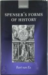 Bart Van Es - Spenser's Forms of History Elizabethan Poetry and the 'state of Present Time'