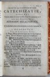 Nupoort, Jan - Korte en eenvouwige catechizatie over het voorbeeld der Godlyke waarheeden van den Zaligen heer Abraham Hellenbroek. Waar in De Leer van de Hervormde Kerk, naer aanleiding van ieder Vraag en Antwoord, zaakelyk word opgegeeven. Iste en IIde deel.