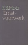 Hotz (Leiden, 1 februari 1922 - Leiden, 5 december 2000), Frits Bernard - Ernstvuurwerk. Verhalen.