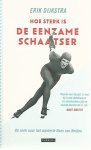 Dijkstra, Erik - Hoe sterk is de eenzame schaatser -Op zoek naar het mysterie Hans van Helden