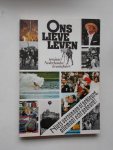 (ed.), - Ons lieve leven. 100 jaar Nederlandse krantefoto`s.