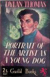 Thomas, Dylan - Portrait of the artist as a young dog