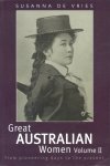 Vries, Susanna de - Great Australian Women in War (Volume II - From pioneering days to the present)