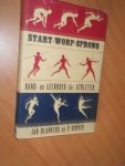 Blankers, Jan; Korver, P. - Start, worp en sprong. Hand- en leerboek der athletiek