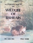 Hill, Mike & Paul Webb - An Introduction to the Wildlife of Bahrain *SIGED*