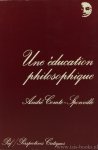 COMTE-SPONVILLE, A. - Une éducation philosophique  et autres articles.