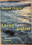 Chopra, Deepak - LEVEN ZONDER GRENZEN. Je eigen werkelijkheid vormgeven.