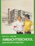 Bruinink.R& Draaisma.K - Het a.b.c. van de Ambachtsschool
