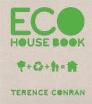 Sir Terence Conran - Eco house book