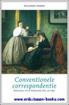 Willemijn Ruberg; - Conventionele correspondentie. Briefcultuur van de Nederlandse elite, 1770-1850,
