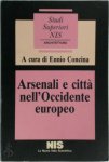 Ennio Concina - Arsenali e città nell'Occidente europeo
