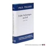 Tillich, Paul. / Sturm, Erdmann (Hrsg.) - Frühe Vorlesungen im Exil (1934–1935): Religionsphilosophie (1934) Einführung in die Existential-Philosophie (1934) Die Lehre vom Menschen (1934-25).