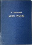 A. Nimzowitsch - Mein System  Ein Lehrbuch des Schachspiels auf ganz neuartiger Grundlage