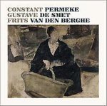Leen De Jong - Constant Permeke, Gustave De Smet, Frits Van Den Berghe