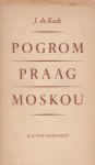 Kadt  (30 July 1897, Oss - 16 April 1988, Santpoort), Jacques de - Pogrom Praag Moskou - Rusland de Joden en de Vrede