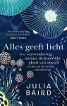 Julia Baird - Alles Geeft Licht